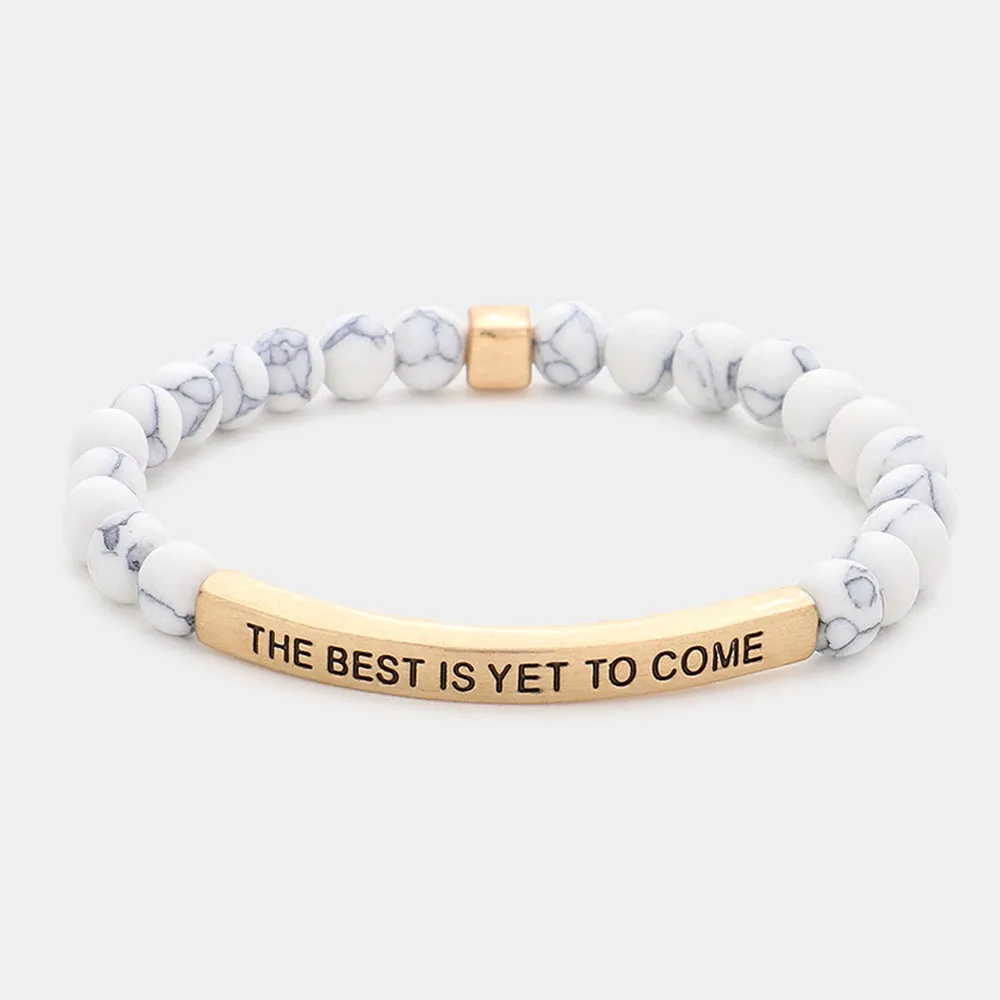 iLLASPARKZ The Best Is Yet To Come Message Natural Stone Stretch Bracelet